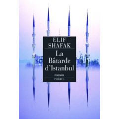 Un roman doux et sensible : « La Bâtarde d’Istanbul » d’Elif Shafak