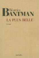 La Plus Belle, de Béatrice Bantman