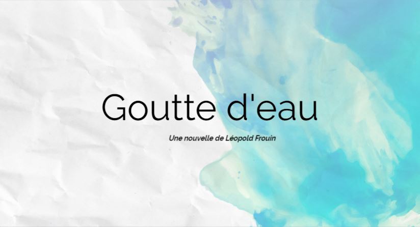 Concours de talent : Lisez « Goutte d’eau »